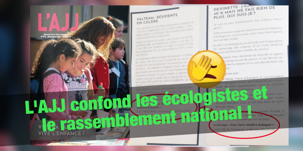 L’AJJ confond les écologistes et le rassemblement national ! ￼